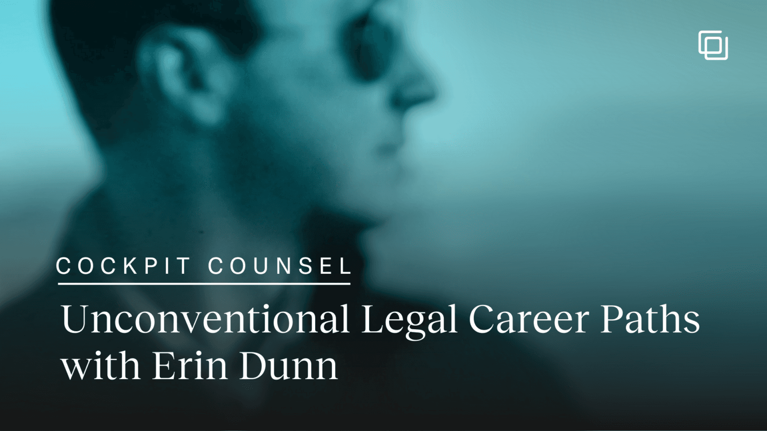 Cockpit Counsel: Unconventional Legal Career Paths with Erin Dunn
